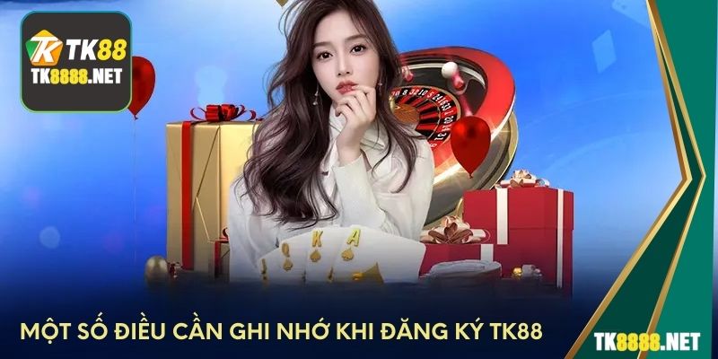 Một số điều cần ghi nhớ khi đăng ký TK88
